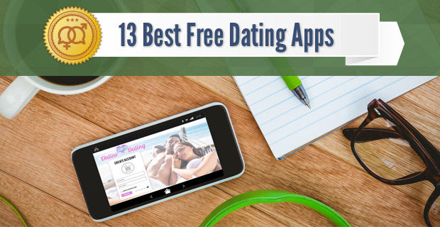 13 Best Free Dating Apps (2016)