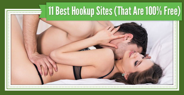 11 Best Hookup Sites (That Are 100% Free)