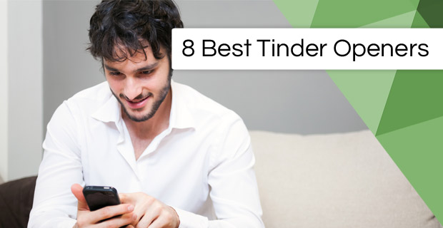 8 Best Tinder Openers <br>(And the Science Behind Them)
